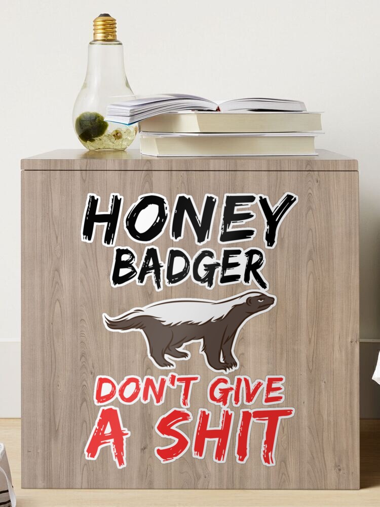 Buy Honey Badger Doesn't Give a Shit Print Online in India 