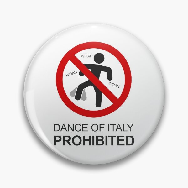 Item preview, Dance of Italy Prohibited Sign designed and sold by alm0st-aliv3.