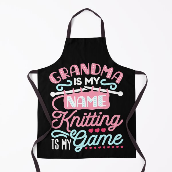 Item preview, Grandma Is My Name Knitting Is My Game designed and sold by Charles Brian.