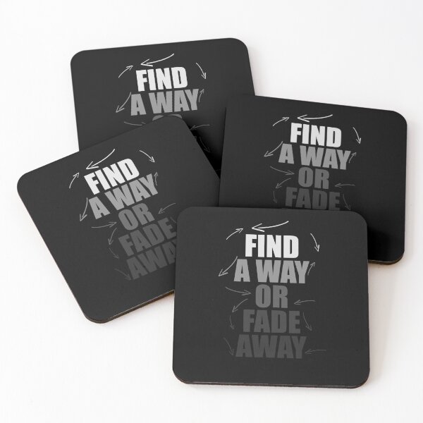 Item preview, FIND A WAY OR FADE AWAY MOTIVATIONAL  designed and sold by dirimir.