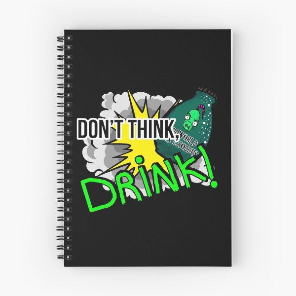Item preview, Don't think, drink! designed and sold by fncworks.