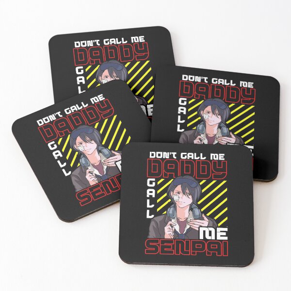 Item preview, Don't Call Me Daddy Call Me Senpai Anime Kawaii designed and sold by perfectpresents.