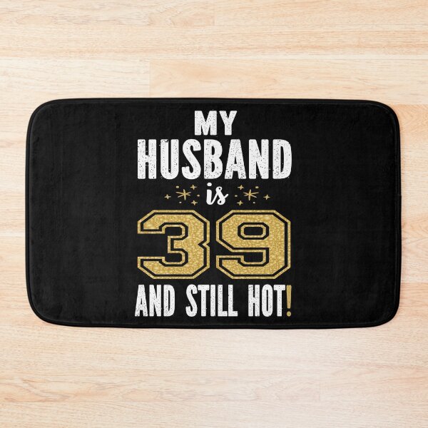 Item preview, My Husband Is 39 And Still Hot 39th Birthday Gift For Him graphic designed and sold by Grabitees.