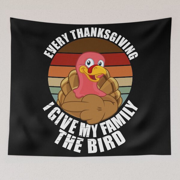 Item preview, Every Thanksgiving I Give My Family The Bird designed and sold by Giacob.