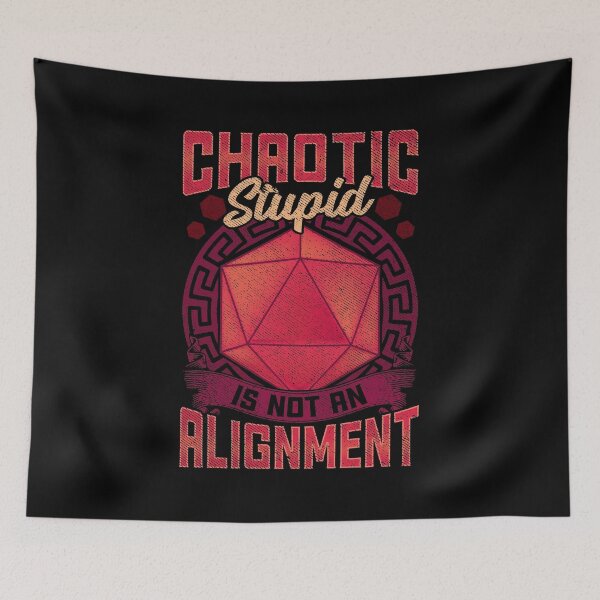 Item preview, Funny Chaotic Stupid Is Not An Alignment RPG Pun designed and sold by perfectpresents.