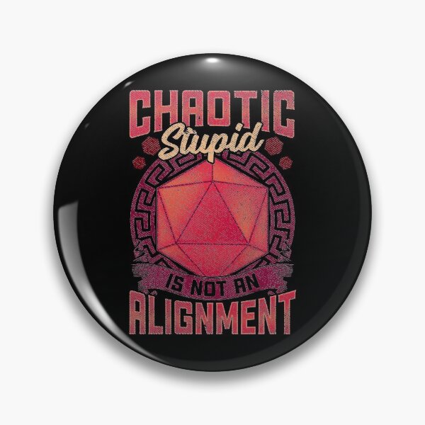 Item preview, Funny Chaotic Stupid Is Not An Alignment RPG Pun designed and sold by perfectpresents.