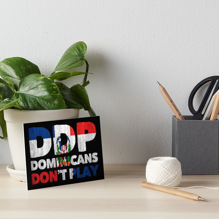 DDP Dominicans Don’t Play Art Print