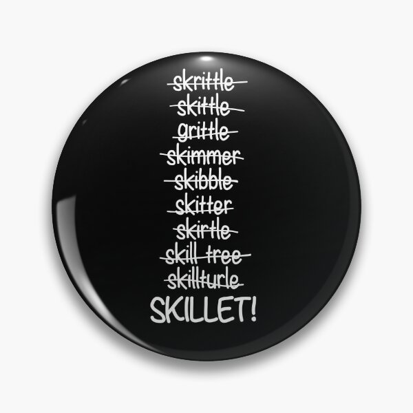 Skrittle Skittle Skitter SKILLET! (black) Pin