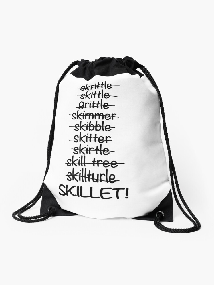 Skrittle Skittle Skitter SKILLET! (white) Drawstring Bag for Sale