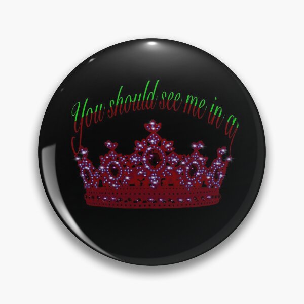Item preview, YOU SHOULD SEE ME IN A CROWN designed and sold by TYNEY92.