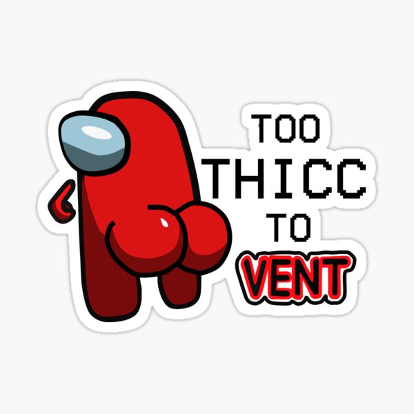 Demasiado THICC para ventilar Pegatina