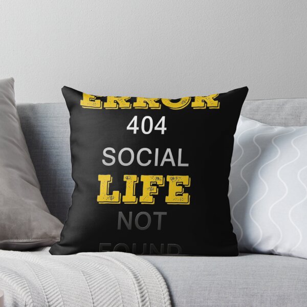 Item preview, Error 404 Social Life Not Found designed and sold by DELMEO.