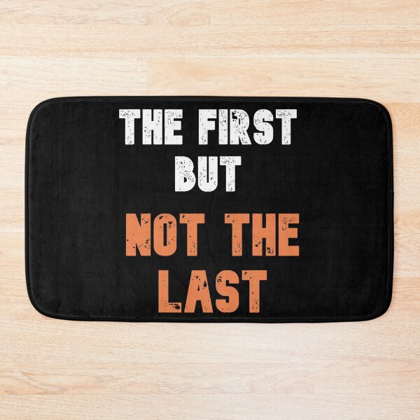 Item preview, The First But Not The Last  designed and sold by The Full Cart.