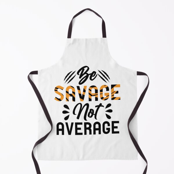 Item preview, Be Savage Not Average Motivation | Funny Savage Quote designed and sold by SuperFashion.