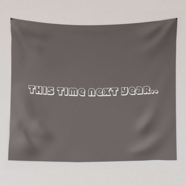 Item preview, this time next year..... designed and sold by LPDesignsUK.