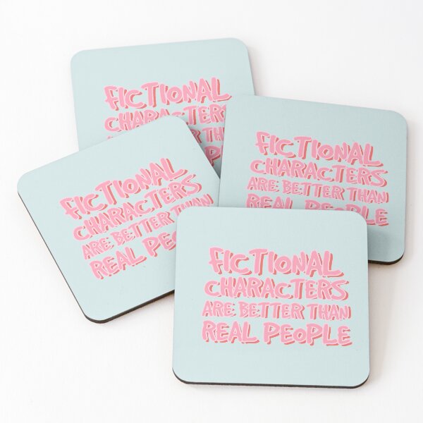 Item preview, Fictional Characters Are Better Than Real People designed and sold by holbytv.