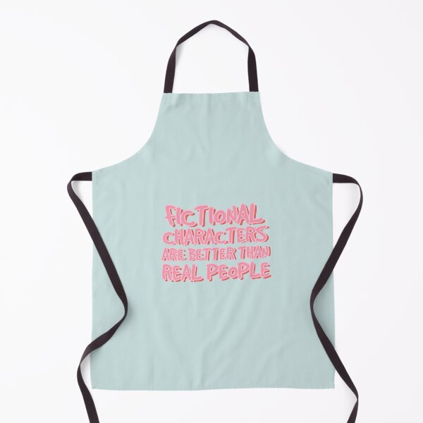 Item preview, Fictional Characters Are Better Than Real People designed and sold by holbytv.