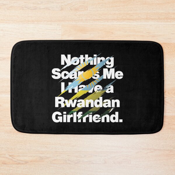 Item preview, Nothing Scares Me I Have a Rwandan Girlfriend Rwanda designed and sold by elhefe.