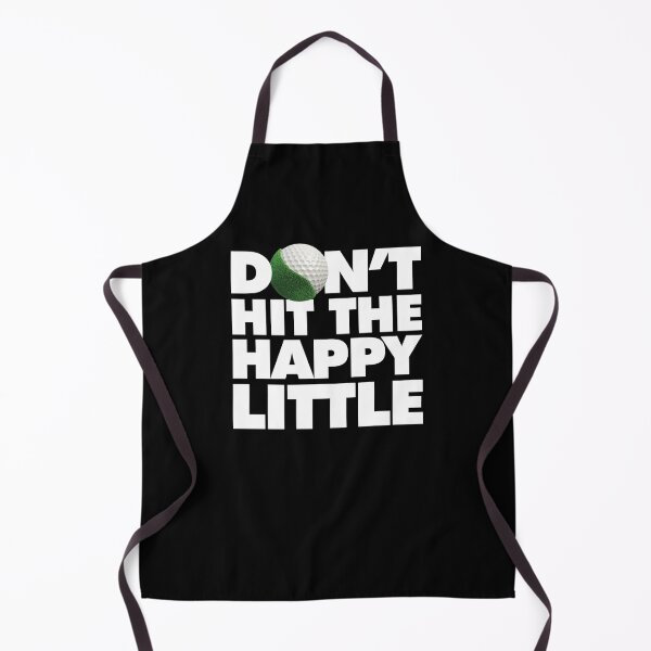 Item preview, Don't hit the happy little Funny Golfer saying Quote designed and sold by elhefe.