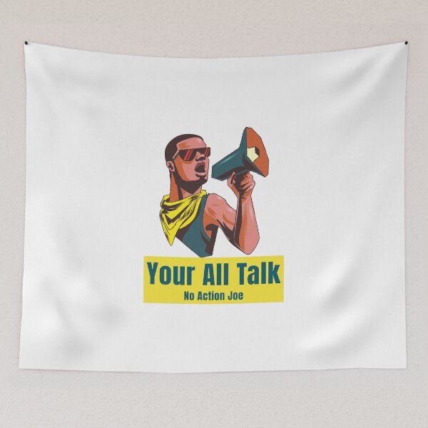 Item preview, You're all talk no action Joe designed and sold by TeesKeeper.