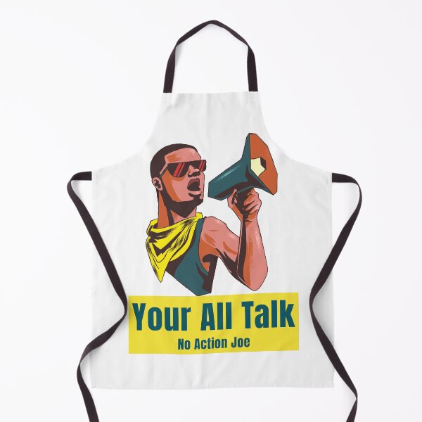 Item preview, You're all talk no action Joe designed and sold by TeesKeeper.