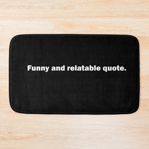 Item preview, Funny and Relatable Quote. designed and sold by GiftWorks.