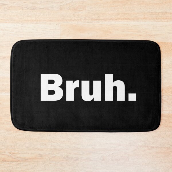 Item preview, Bruh. designed and sold by GiftWorks.