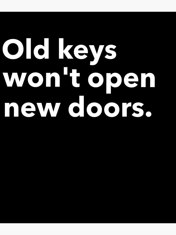 "Old Keys won't open new doors Funny Quotes and Puns " Photographic