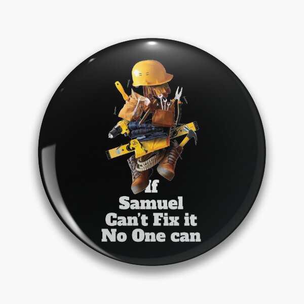 Item preview, If Samuel can't fix it no one can - Working Funny designed and sold by elhefe.
