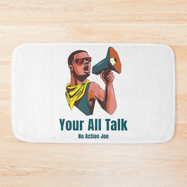 Item preview,  You're all talk no action Joe designed and sold by TeesKeeper.