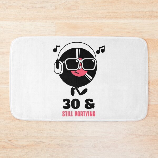 Item preview, 30 & STILL PARTYING designed and sold by Ashalcheema.