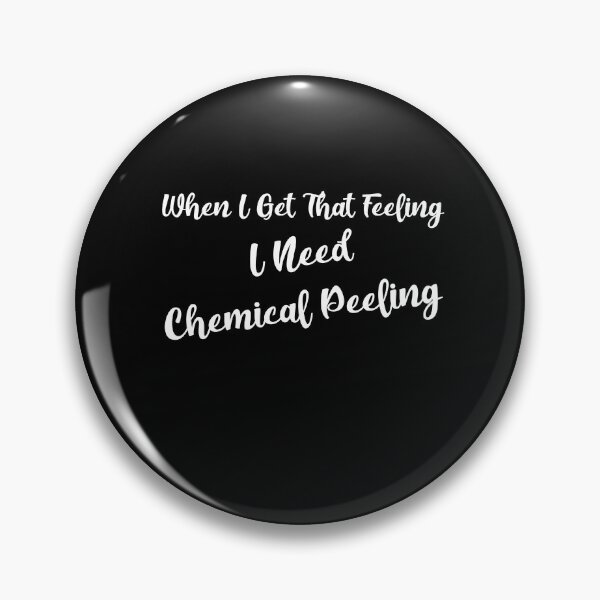 Item preview, When I Get That Feeling I Need Chemical Peeling Funny Skincare Routine Esthetician Gift Chemical Peel designed and sold by Akmloza.