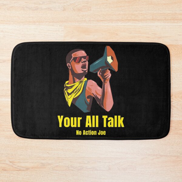 Item preview, You're all talk no action Joe designed and sold by TeesKeeper.