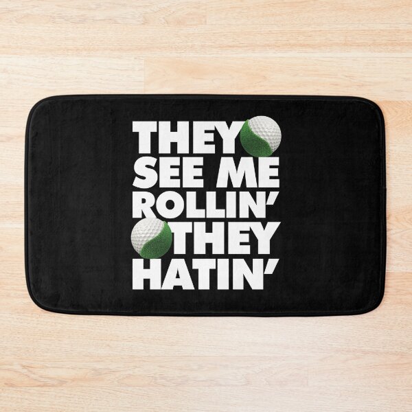 Item preview, They see me rolling they hating Funny Golfer saying Quote designed and sold by elhefe.