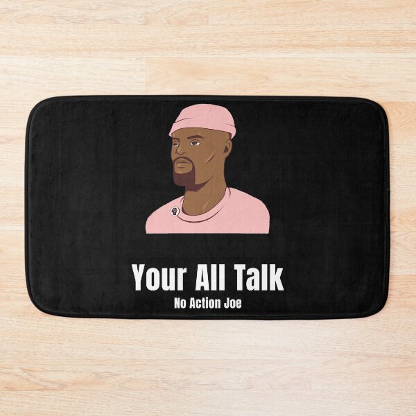 Item preview,   You're all talk no action Joe designed and sold by TeesKeeper.