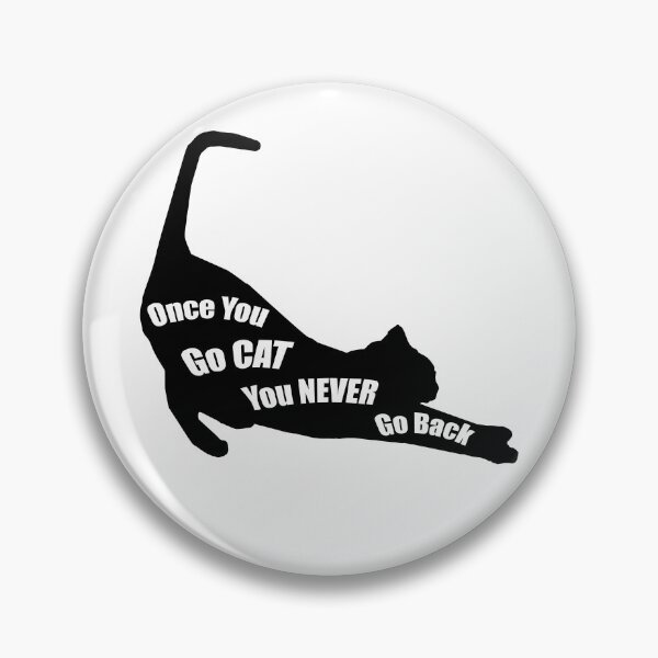 Item preview, Once you go Cat, you never go back. designed and sold by GiftWorks.