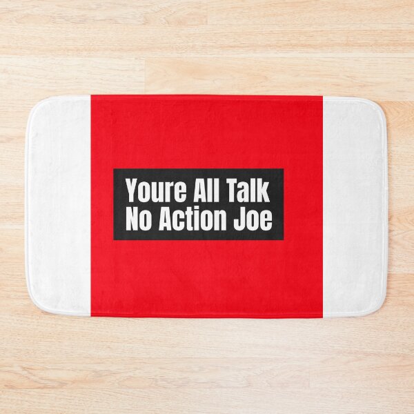 Item preview,  You're all talk no action Joe designed and sold by TeesKeeper.