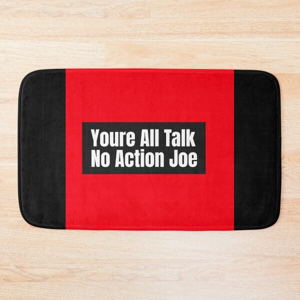 Item preview,  You're all talk no action Joe designed and sold by TeesKeeper.