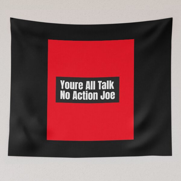 Item preview,  You're all talk no action Joe designed and sold by TeesKeeper.