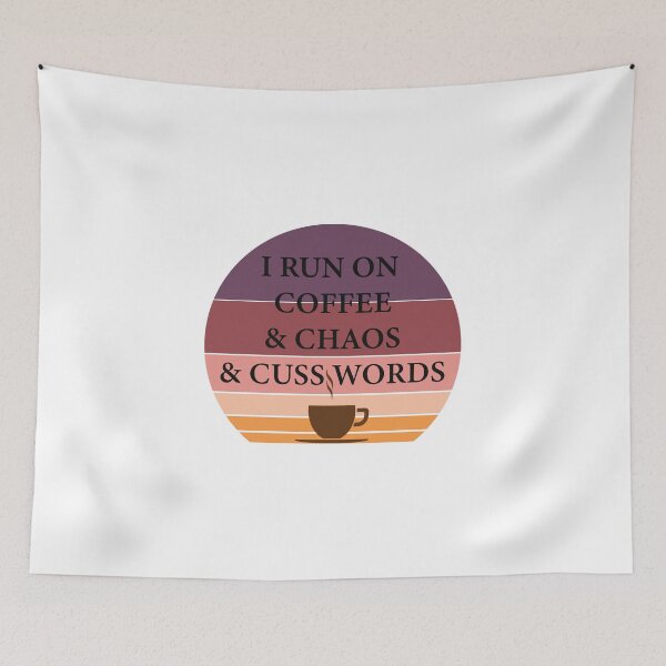 Item preview, I Run On Coffee & Chaos & Cuss Words Vintage designed and sold by LA diseños.