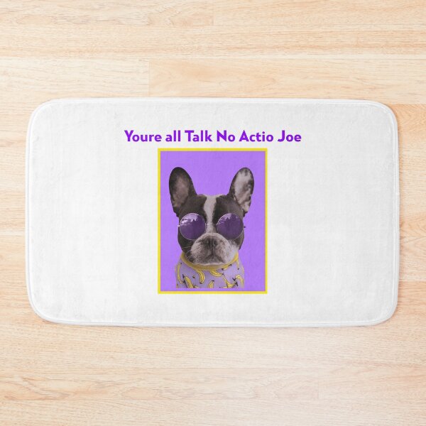 Item preview,   You're all talk no action Joe designed and sold by TeesKeeper.
