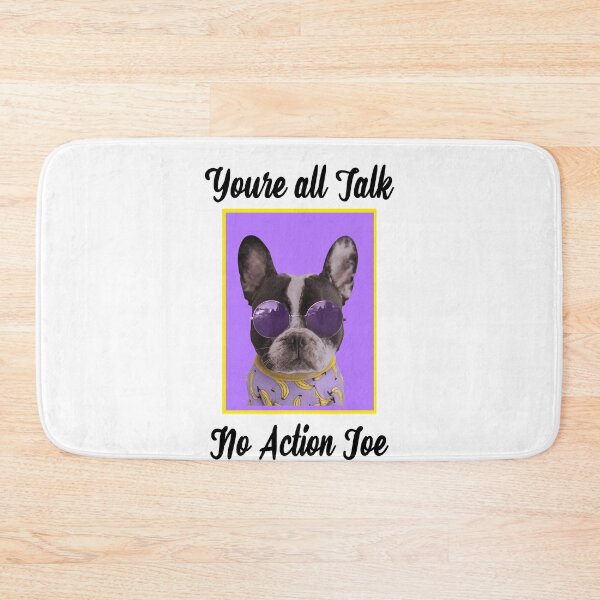 Item preview,   You're all talk no action Joe designed and sold by TeesKeeper.