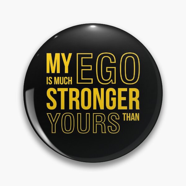 Item preview, My Ego is Stronger than yours designed and sold by MagicSpread.