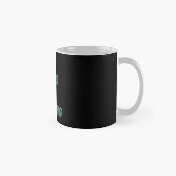 Just Endure The Suffering Classic Mug