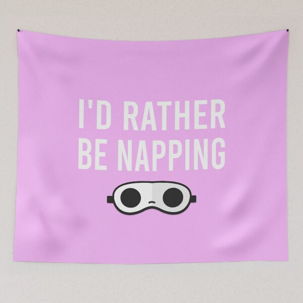 Item preview, Id Rather Be Napping designed and sold by DreamerFORreal.