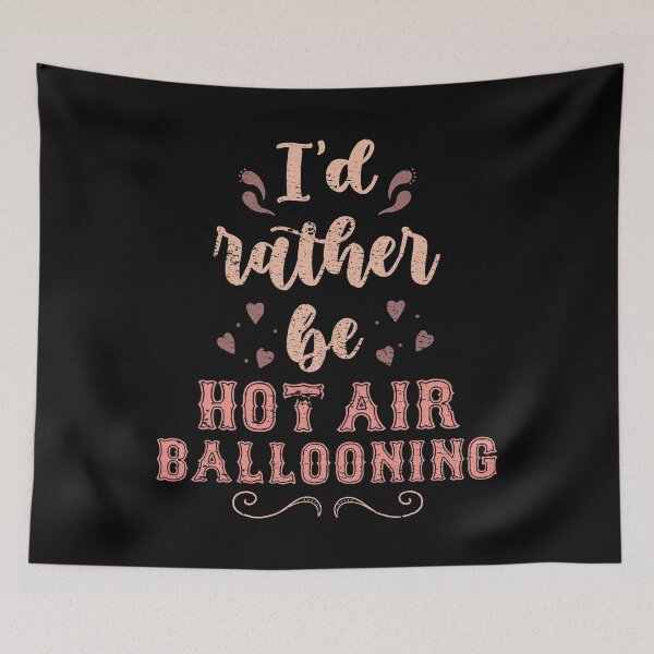 Item preview, I’d Rather Be Hot Air Ballooning Gift For Hot Air Balloonists designed and sold by JokeGysen.