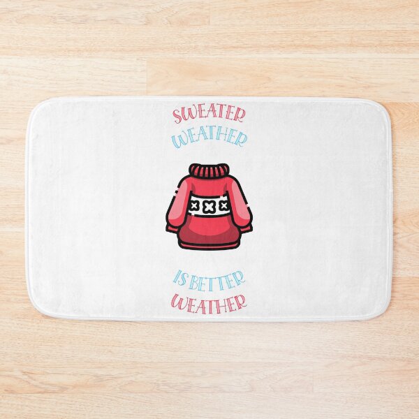 Item preview, Sweater Weather Is Better Weather designed and sold by unikologo.