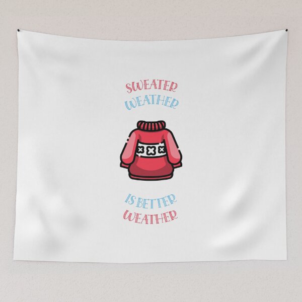 Item preview, Sweater Weather Is Better Weather designed and sold by unikologo.