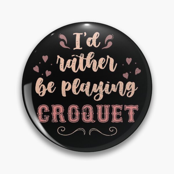 Item preview, I’d Rather Be Playing Croquet Gift For Croquet Lovers designed and sold by JokeGysen.