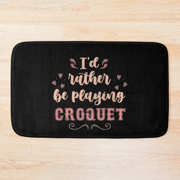 Item preview, I’d Rather Be Playing Croquet Gift For Croquet Lovers designed and sold by JokeGysen.